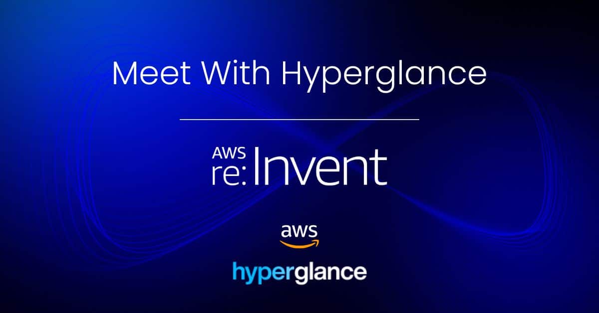 Meet with us at AWS reInvent 2024 Hyperglance